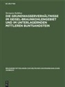 Hermann Kalähne - Die Grundwasserverhältnisse im Geisel-Braunkohlengebiet und im unterlagernden Mittleren Buntsandstein