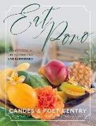 Candes Gentry, Poet Gentry, Tara Young - Eat Pono: Source Locally. Eat Nutritiously. Live Sustainably