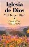 José Luis Rodríguez Calderón - Iglesia De Dios "El Tercer Día"