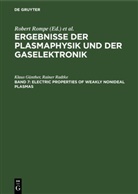 Klaus Günther, Rainer Radtke, Robert Rompe, Max Steenbeck - Ergebnisse der Plasmaphysik und der Gaselektronik - Band 7: Electric Properties of Weakly Nonideal Plasmas