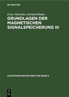 Ernst Altrichter, Gerhard Boden - Grundlagen der magnetischen Signalspeicherung - Band 3: Anwendung für Fernsehen, Film, Messtechnik und Akustik sowie eine Geschichtliche Entwicklung