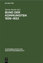 Martin Hundt - Bund der Kommunisten 1836-1852