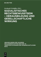 Gerhardt Schüßler - Sozialistisches Rechtsbewußtsein - Herausbildung und gesellschaftliche Wirkung