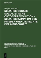 Manfred Buhr - 60 Jahre Große Sozialistische Oktoberrevolution - 60 Jahre Kampf um den Frieden und die Rechte der Menschheit
