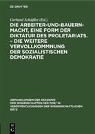 Gerhard Schüßler - Die Arbeiter-und-Bauern-Macht, eine Form der Diktatur des Proletariats. - Die weitere Vervollkommnung der sozialistischen Demokratie