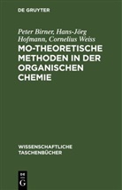 Peter Birner, Hans-Jörg Hofmann, Cornelius Weiß - MO-theoretische Methoden in der organischen Chemie