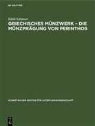 Edith Schönert - Griechisches Münzwerk - Die Münzprägung von Perinthos
