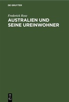 Frederick Rose - Australien und seine Ureinwohner