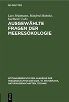 Lutz Brügmann, Karlheinz Lohs, Manfred Mohnke - Ausgewählte Fragen der Meeresökologie