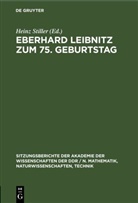Heinz Stiller - Eberhard Leibnitz zum 75. Geburtstag