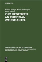 Klaus Bewilogua, Klaus Breuer, Bernd Rau, Robert Rompe - Zum Gedenken an Christian Weißmantel