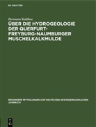 Hermann Kalähne - Über die Hydrogeologie der Querfurt-Freyburg-Naumburger Muschelkalkmulde
