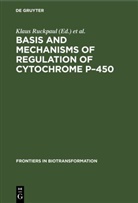 Horst Rein, Klaus Ruckpaul - Basis and Mechanisms of Regulation of Cytochrome P-450