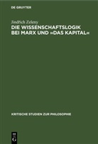 Jind¿ich Zeleny, Jindrich Zeleny - Die Wissenschaftslogik bei Marx und »Das Kapital«