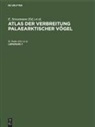 H. Dathe, W. M. Loskot, I. A. Neufeldt, I. A. Portenko, L. A. Portenko, E. Stresemann - Atlas der Verbreitung palaearktischer Vögel - Lieferung 7: Atlas der Verbreitung palaearktischer Vögel. Lieferung 7