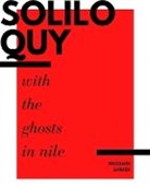 Hussain Ahmed - Soliloquy with the Ghosts in Nile