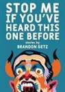 Brandon Getz, Brandon Getz - Stop Me If You've Heard This One Before