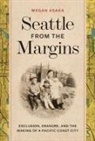 Megan Asaka - Seattle From the Margins