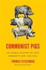 Thomas Fleischman, Thomas/ Sutter Fleischman, Paul S. Sutter - Communist Pigs