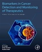 Ranbir Chander Sobti, Ranbir Chander (Former Vice-Chancellor Panj Sobti, Ranbir Chander (Senior Scientist and Profes Sobti, Awtar Krishan Ganju, Awtar Krishan (Professor Ganju, Awtar (Professor Krishan... - Biomarkers in Cancer Detection and Monitoring of Therapeutics