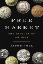 Jacob Soll - Free Market