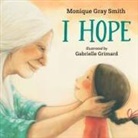 Monique Gray Smith, Gabrielle Grimard - I Hope