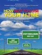LaTonya S. Johnson - How NOT to Lose Your Home
