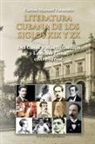 Carlos M Taracido - LITERATURA CUBANA DE LOS SIGLOS XIX Y XX (Del Casal y Martí, Guillén y Lezama Lima, entre otros)