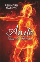 Reinhard Mathys - Anita Feuer & Flamme