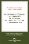 Simón Jimenez Tapia, Emilio J. Urbina Mendoza - EL COMISO AUTÓNOMO Y LA EXTINCIÓN DE DOMINIO EN LA LUCHA CONTRA LA CORRUPCIÓN
