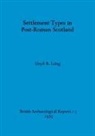 Lloyd R. Laing - Settlement Types in Post-Roman Scotland