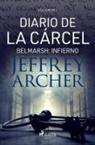 Jeffrey Archer - Diario de la cárcel, volumen I - Belmarsh: Infierno