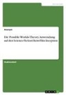 Anonym, Anonymous - Die Possible-Worlds-Theory. Anwendung auf den Science-Fiction-Heist-Film Inception