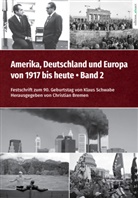 Christian Bremen - Amerika, Deutschland und Europa von 1917 bis heute - Band 2