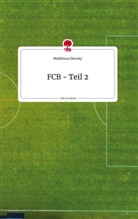 Matthissa Olensky - FCB - Teil 2. Life is a Story - story.one