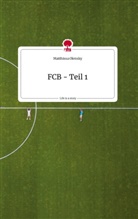 Matthissa Olensky - FCB - Teil 1. Life is a Story - story.one