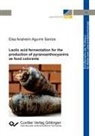 Elsa Anaheim Aguirre Santos - Lactic acid fermentation for the production of pyranoanthocyanins as food colorants