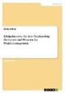 Frank Köhler - Erfolgsfaktoren für den Projekterfolg. Methoden und Prozesse im Projektmanagement