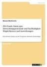 Manuel Markiewitz - ESG-Fonds, Status quo, Entwicklungspotenziale und Nachhaltigkeit. Möglichkeiten und Auswirkungen