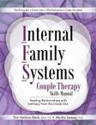Toni Herbine-Blank, Martha Sweezy - Internal Family Systems Couple Therapy Skills Manual