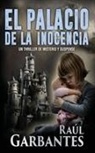Raúl Garbantes - El palacio de la inocencia