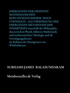 Subhash James Balasundaram, Subhash James  Balasundaram, Subhash James Balasundaram - Emergenzen der infiniten mathematischen Bewusstseinstheorie  hoch Unendlich - als Vereinigung der Emergenzen   metaphysischer Symmetrien