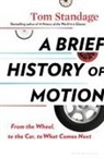 Tom Standage - A Brief History of Motion: