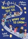 Melissa B Kruger, Melissa B. Kruger, Isobel Lundie - Wherever You Go, I Want You to Know