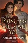 Sarah Henning - The Princess Will Save You