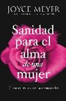 Joyce Meyer - Sanidad para el alma de una mujer