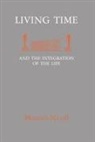 Maurice Nicoll - Living Time: and the Integration of the Life