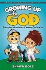 Shawn Bolz - Growing Up with God
