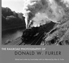 Scott Lothes - The Railroad Photography of Donald W. Furler