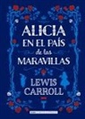 Lewis Carroll, John Tenniel - Alicia En El País de Las Maravillas